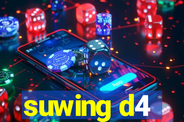 suwing d4